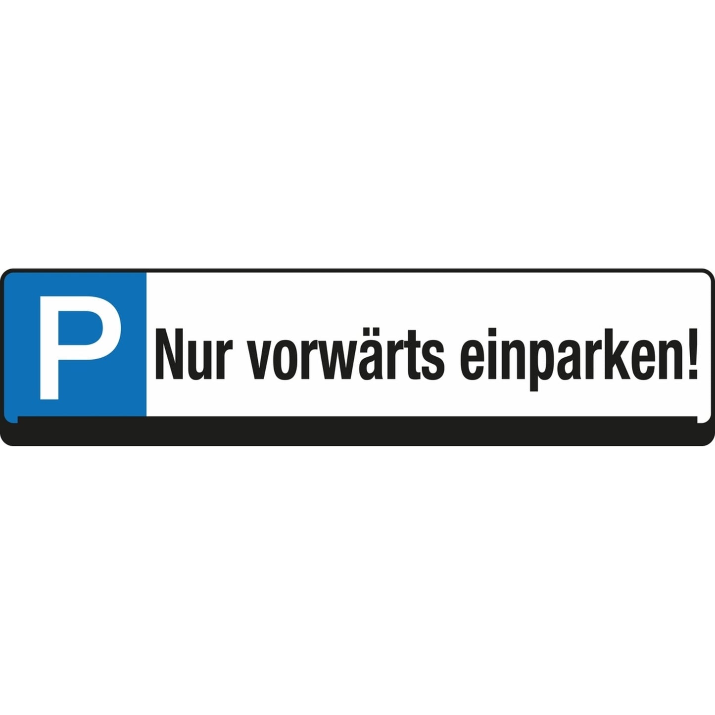 EICHNER Hinweisschild 53 x 14 cm (B x H) Nur vorwärts einparken Parkplatz Polypropylen