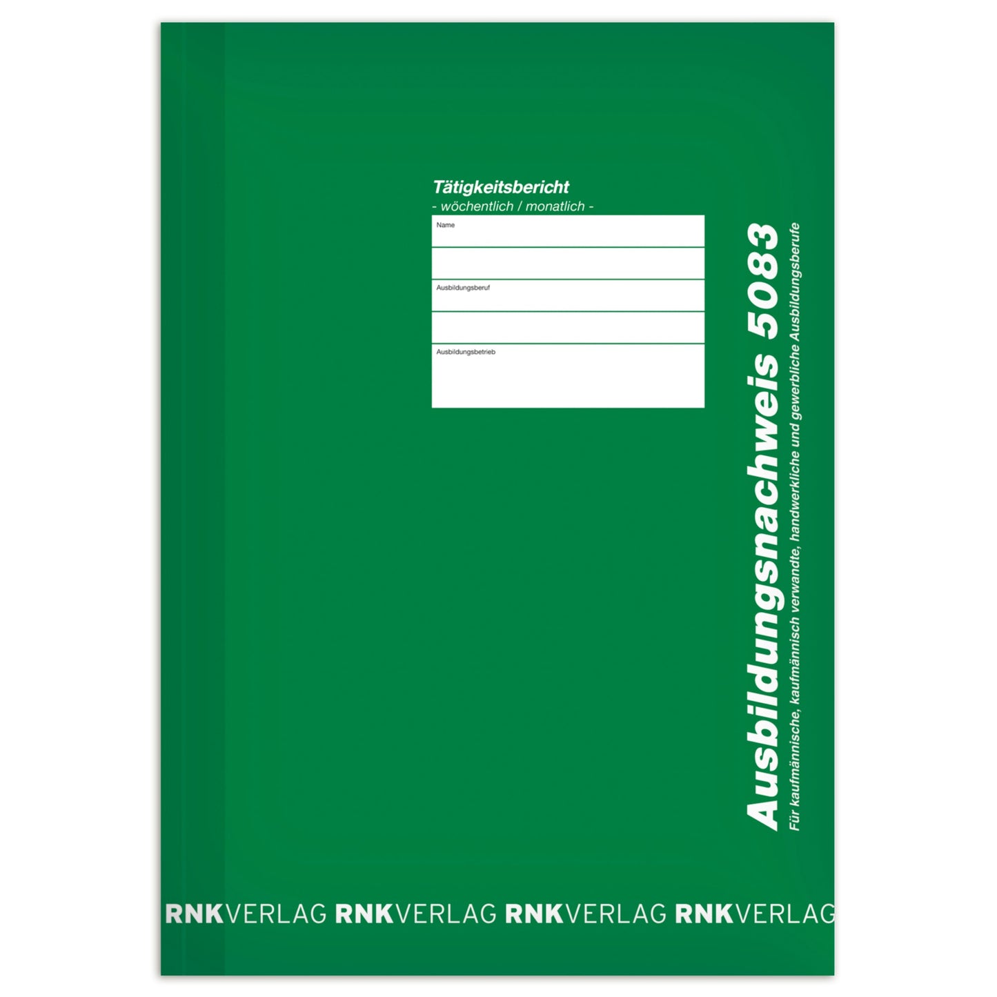 RNK Verlag Berichtsheft Ausbildungsnachweis wöchentlich/monatlich 1 Jahr/3 Jahre DIN A4 28 Bl.